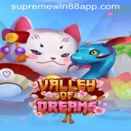 Exploring ValleyofDreams: The Enchanting Realm of Supreme Win 88
