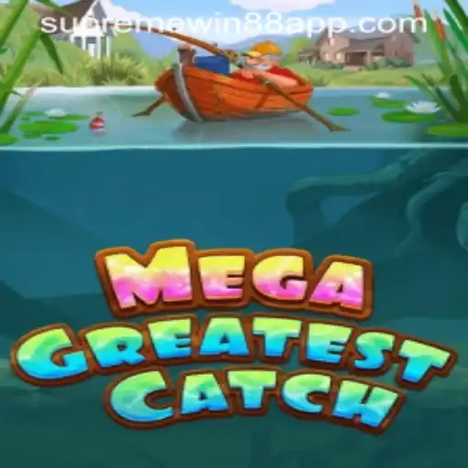 Exploring MegaGreatestCatch: The Game and the Strategy Behind Supreme Win 88